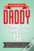 Daddy Please Know More Than Me