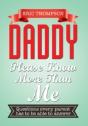 Daddy Please Know More Than Me - Preview