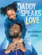 Daddy Speaks Love - Preview