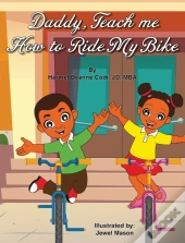 Daddy, Teach Me How To Ride My Bike
