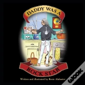Daddy Was A Rock Star