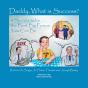 Daddy, What Is Success? - Preview