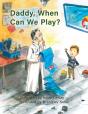 Daddy, When Can We Play? - Preview
