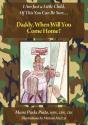 Daddy, When Will You Come Home? - Preview