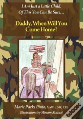 Daddy, When Will You Come Home?
