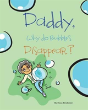 Daddy, Why Do Bubbles Disappear? - Preview