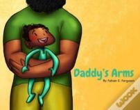 Daddy'S Arms, Board Book