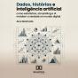 Dados, Histórias E Inteligência Artificial - Preview