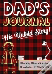 Dad'S Journal - His Untold Story: Storie