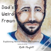 Dad'S Weird Frown: Explaining Mental Ill