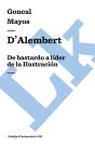 Dæalembert: De Bastardo A Lider De La Ilustracion - Preview