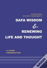 Dafa Wisdom And Renewing Life And Thought