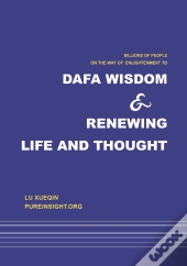 Dafa Wisdom And Renewing Life And Thought