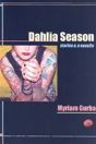 Dahlia Season - Preview