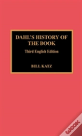 Dahl'S History Of The Book