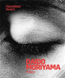 Capa do artigo Daido Moriyama A Diary (Hasselblad Award 2019) /Anglais