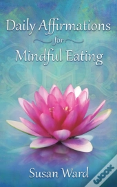 Daily Affirmations For Mindful Eating