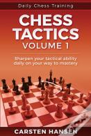 Daily Chess Tactics Training - Volume 1