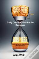 Daily Creative Practice For Business