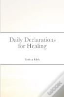 Daily Declarations For Healing