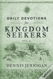 Daily Devotions For Kingdom Seekers, Vol Iii