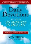 Daily Devotions Inspired By 90 Minutes In Heaven