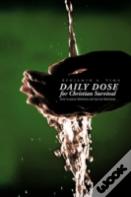 Daily Dose For Christian Survival