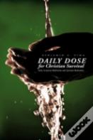 Daily Dose For Christian Survival