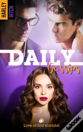 Daily Gossips Tome 1 : Love At First Scandal
