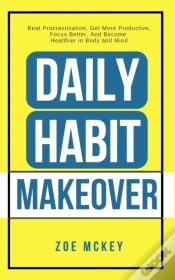 Capa do artigo Daily Habit Makeover: Beat Procrastinati
