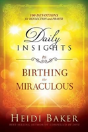 Daily Insights To Birthing The Miraculous - Preview