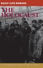 Daily Life During The Holocaust, 2nd Edition - Preview