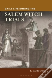 Daily Life During The Salem Witch Trials