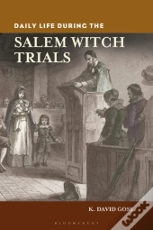 Daily Life During The Salem Witch Trials