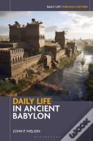 Daily Life In Ancient Babylon