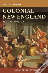 Daily Life In Colonial New England