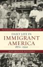 Daily Life In Immigrant America, 1870â€“1920 - Preview