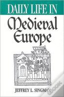 Daily Life In Medieval Europe