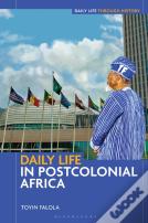 Daily Life In Postcolonial Africa