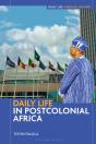 Daily Life In Postcolonial Africa - Preview