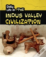 Capa do artigo Daily Life In The Indus Valley Civilization