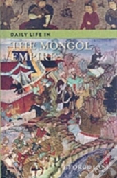 Daily Life In The Mongol Empire