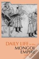Daily Life In The Mongol Empire