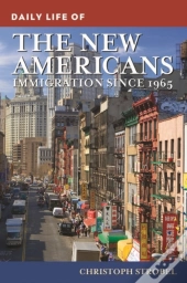 Daily Life Of The New Americans
