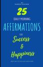 Daily Morning Affirmations For Success And Happiness - Preview