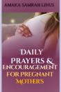 Daily Prayers & Encouragement For Pregnant Mothers - Preview