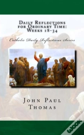 Daily Reflections For Ordinary Time: Wee