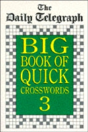 Daily Telegraph Big Book Quick Crosswords 3 - Preview