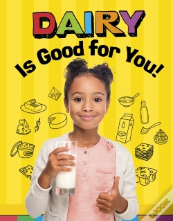 Capa do artigo Dairy Is Good For You!