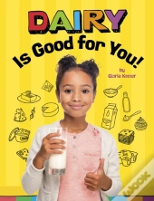 Dairy Is Good For You!